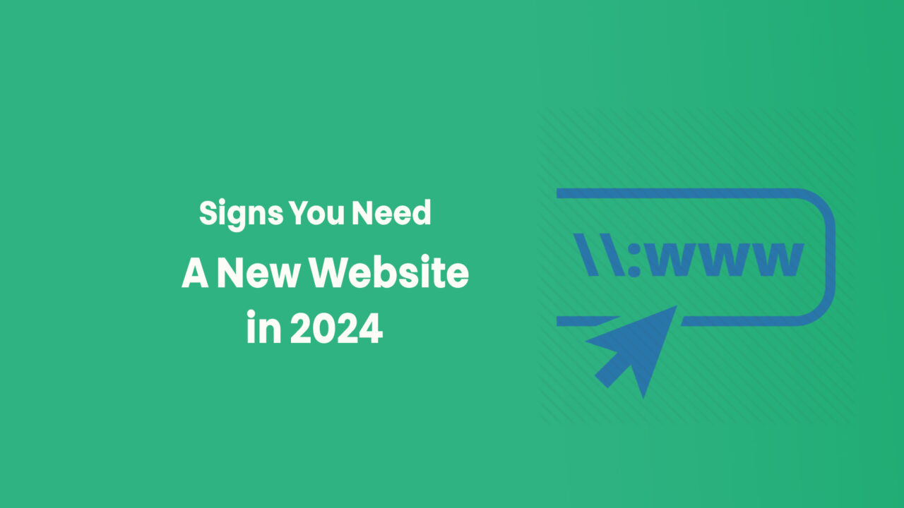 25 Signs You Need a New Website in 2024
