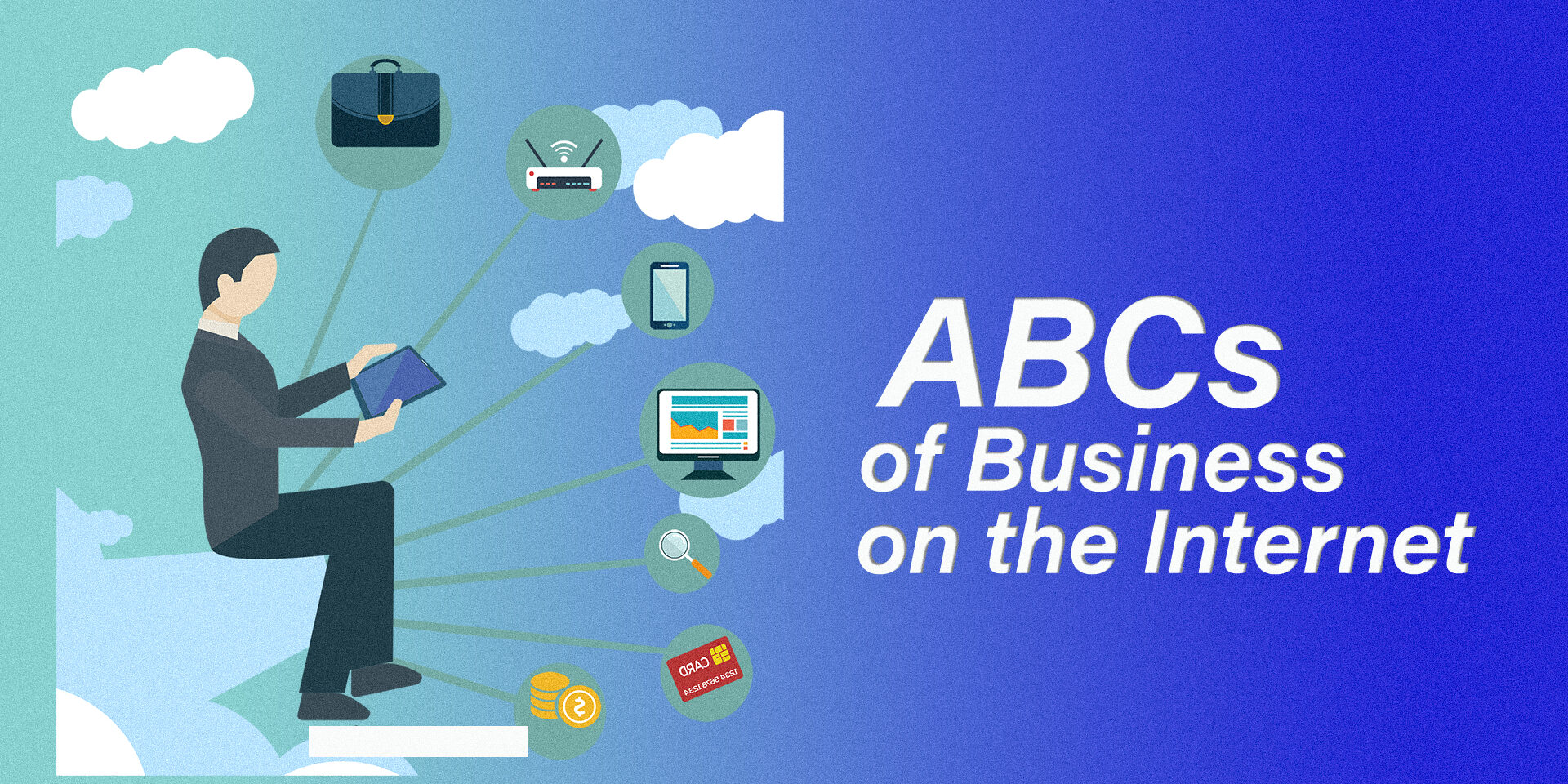 Alphabet Soup - The ABCs of Business on the Internet