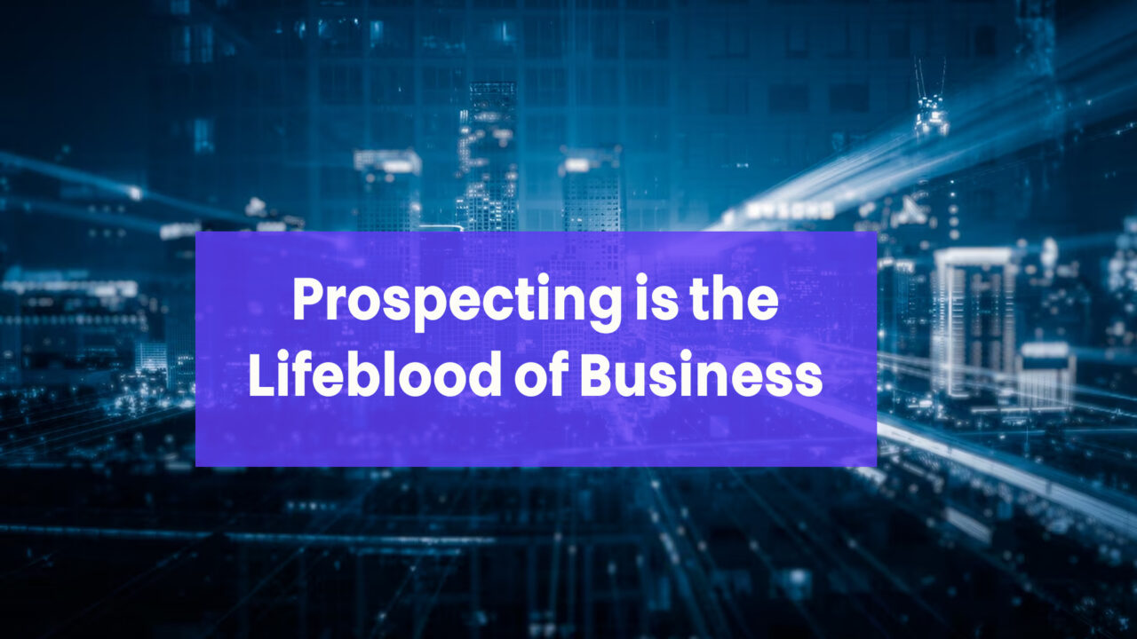 Prospecting is the Lifeblood of Business - Know Your Customer's Demographics